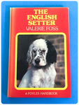 VINTAGE 1970’s FOYLES HANDBOOK ENGLISH SETTER DOG BOOK BY VALERIE FOSS